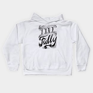 Live Fully Kids Hoodie